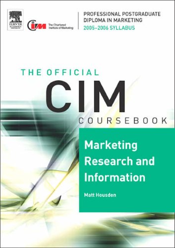 Cim Coursebook 0506 Marketing Research And Information Illustrated Edition Matthew Housden