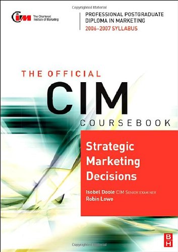 Cim Coursebook 0607 Strategic Marketing Decisions Isobel Doole