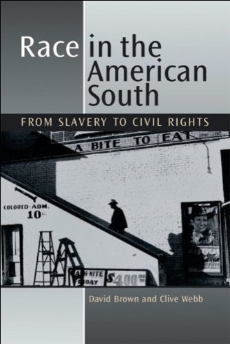 Race In The American South From Slavery To Civil Rights Clive Webb