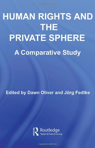 Human Rights And The Private Sphere A Comparative Study Jrg Fedtke
