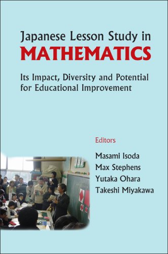 Japanese Lesson Study In Mathematics Its Impact Diversity And Potential For Educational Improvement Masami Isoda