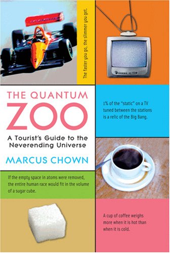 The Quantum Zoo A Tourists Guide To The Neverending Universe Marcus Chown