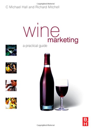 Wine Marketing A Practical Guide 1st Edition C Michael Hall