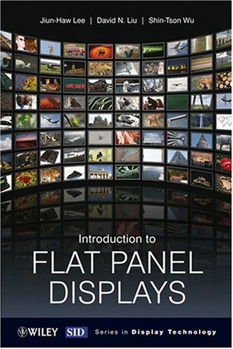 Introduction To Flat Panel Displays New Jiunhaw Lee David N Liu