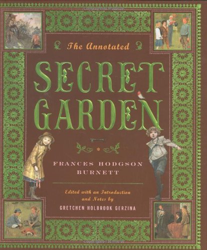 The Annotated Secret Garden Annotated Frances Hodgson Burnett