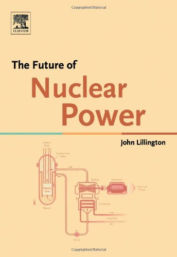 The Future Of Nuclear Power John N Lillington