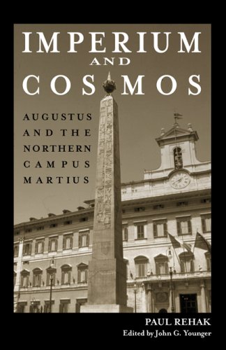 Imperium And Cosmos Augustus And The Northern Campus Martius 1st Edition Paul Rehak