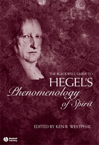 The Blackwell Guide To Hegels Phenomenology Of Spirit Kenneth R Westphal