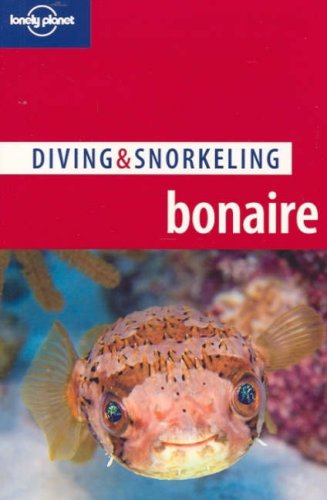 Lonely Planet Diving Snorkeling Bonaire 2nd Edition Tim Rock