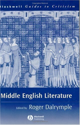 Middle English Literature A Guide To Criticism Roger Dalrymple
