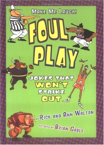 Foul Play Jokes That Wont Strike Out Rick Walton Ann Walton