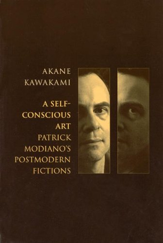 Selfconscious Art Patrick Modianos Postmodern Fictions Akane Kawakami