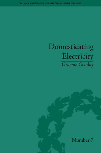 Domesticating Electricity Technology Uncertainty And Gender 1880 1914 Graeme Gooday
