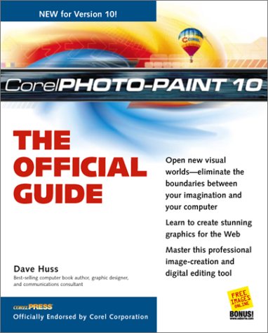 Corel Photopaint R 10 The Official Guide 1st David Huss