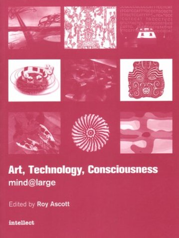 Art Technology Consciousness Mind Large Roy Ascott