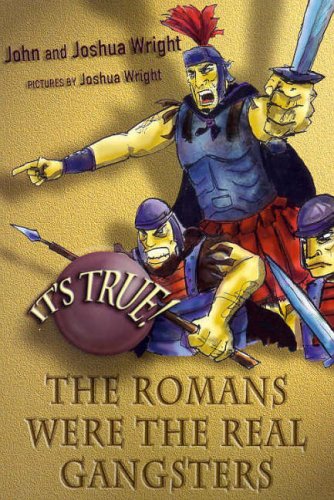 Its True The Romans Were The Real Gangsters John Wright Joshua Wright
