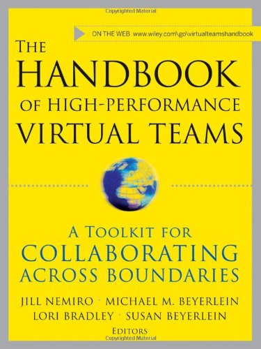 The Handbook Of High Performance Virtual Teams A Toolkit For Collaborating Across Boundaries Jill Nemiro