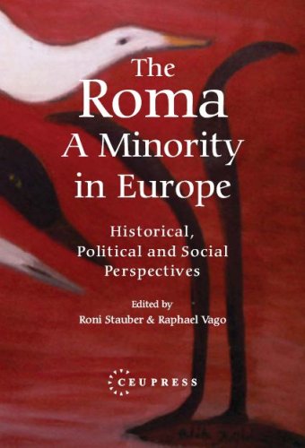 The Roma A Minority In Europe Historical Political And Social Perspectives Annotated Edition Roni Stauber