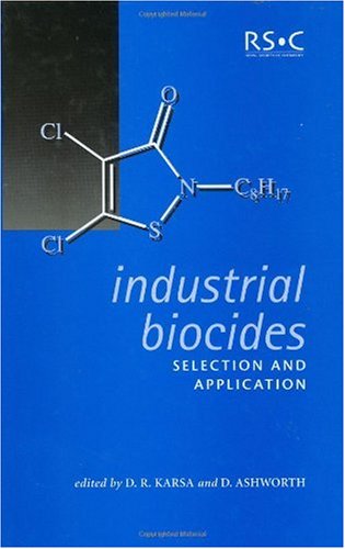 Industrial Biocides Selection And Application 1st Edition D R Karsa