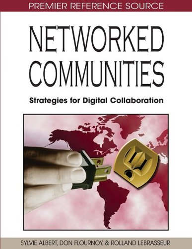 Networked Communities Strategies For Digital Collaboration 1st Edition Sylvie Albert