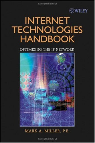 Internet Technologies Handbook Optimizing The Ip Network 1st Edition Mark A Miller
