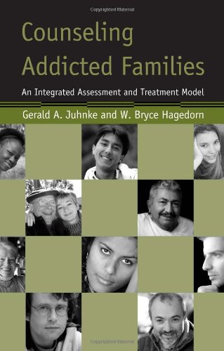 Counseling Addicted Families An Integrated Assessment And Treatment Model 1st Edition Gerald Juhnke
