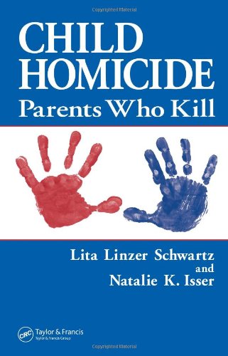 Child Homicide Parents Who Kill 1st Edition Lita Linzer Schwartz