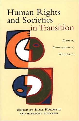 Human Rights And Societies In Transition Causes Consequences Responses United Nations