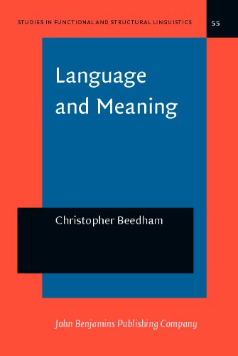 Language And Meaning The Structural Creation Of Reality 1st Christopher Beedham