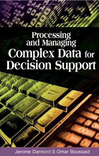 Processing And Managing Complex Data For Decision Support Illustrated Edition Jerome Darmont