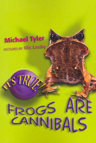 Its True Frogs Are Cannibals Michael J Tyler Mic Looby