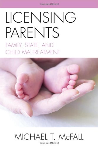Licensing Parents Family State And Child Maltreatment Michael Mcfall