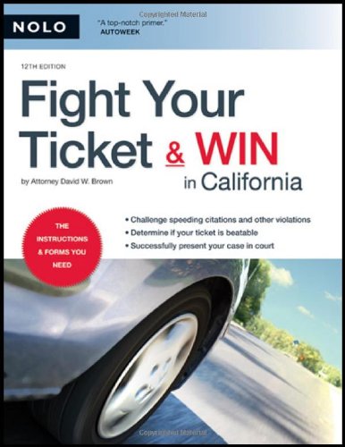 Fight Your Ticket Win In California 12th Edition David Brown Attorney