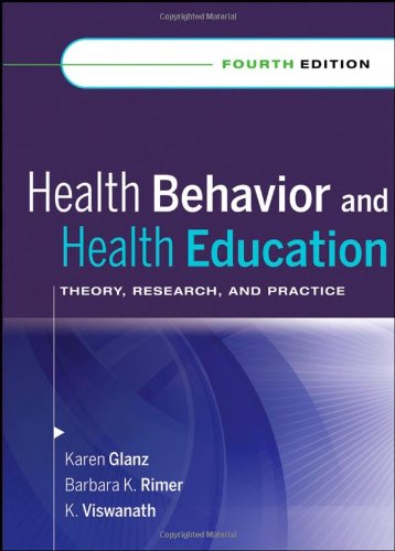 Health Behavior And Health Education Theory Research And Practice 4th Edition Karen Glanz