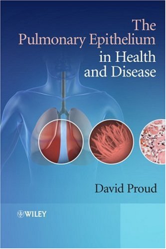 The Pulmonary Epithelium In Health And Disease 1st Edition David Proud