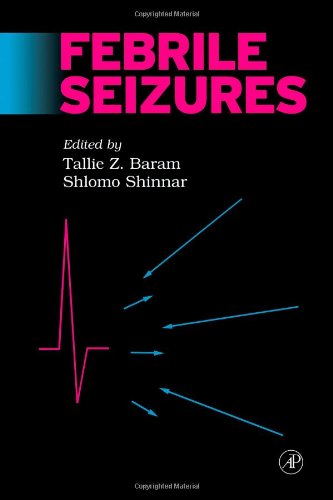 Febrile Seizures 1st Tallie Z Baram Shlomo Shinnar