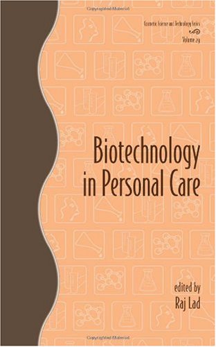 Biotechnology In Personal Care 1st Edition Lad Raj
