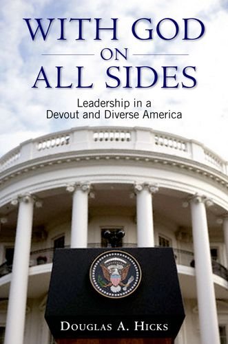 With God On All Sides Leadership In A Devout And Diverse America Douglas A Hicks