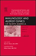 Environmental Factors And Asthma What We Learned From Epidemiological Studies An Issue Of Immunology And Allergy Clinics 1st Edition Mark Eisner