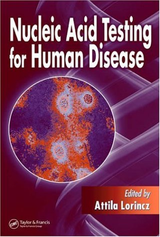 Nucleic Acid Testing For Human Disease 1st Edition Attila Lorincz