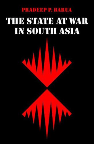 The State At War In South Asia Pradeep P Barua