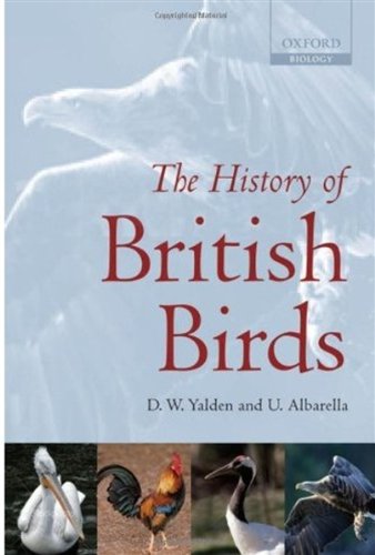The History Of British Birds Derek Yalden Umberto Albarella