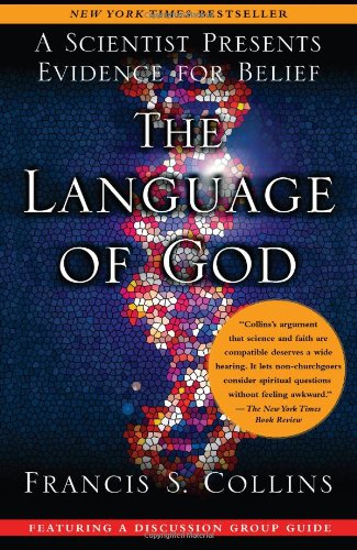 The Language Of God A Scientist Presents Evidence For Belief Francis S Collins