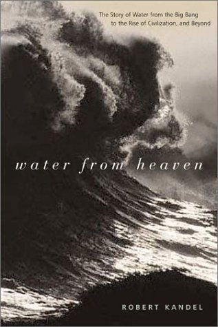 Water From Heaven Robert Kandel