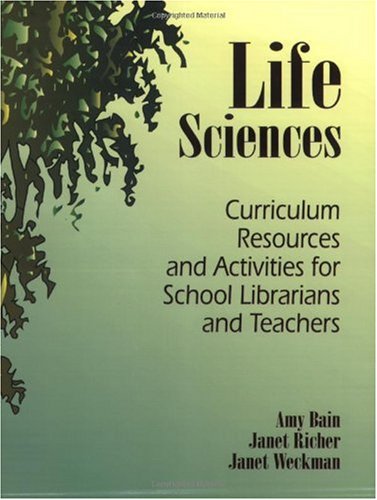 Life Sciences Curriculum Resources And Activities For School Librarians And Teachers Amy Bain
