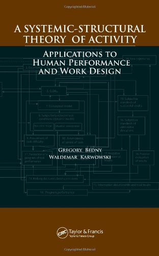 A Systemicstructural Theory Of Activity Applications To Human Performance And Work Design 1st Edition Gregory Bedny