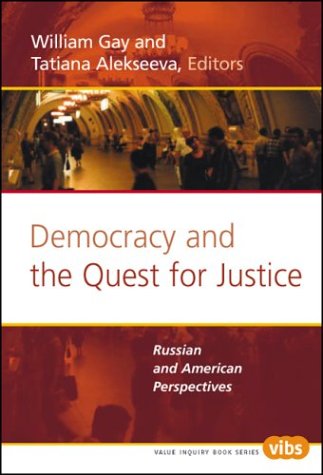 Democracy And The Quest For Justice Russian And American Perspectives Tatiana Alekseeva