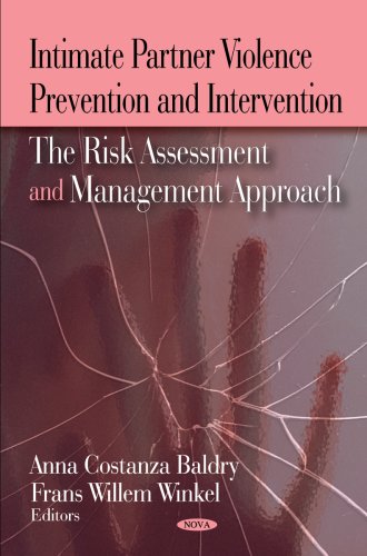 Intimate Partner Violence Prevention And Intervention The Risk Assessment And Management Approach 1st Edition Anna C Baldry