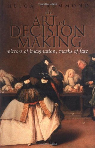 The Art Of Decision Making 1st Helga Drummond