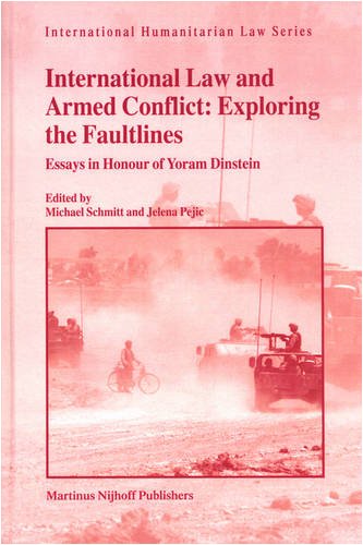 International Law And Armed Conflict Exploring The Faultlines Schmitt